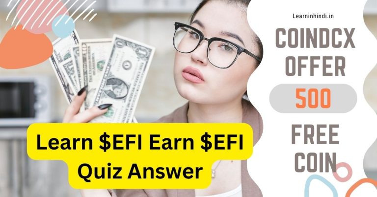 Learn EFI Earn EFI CoinDCX Quiz Answer